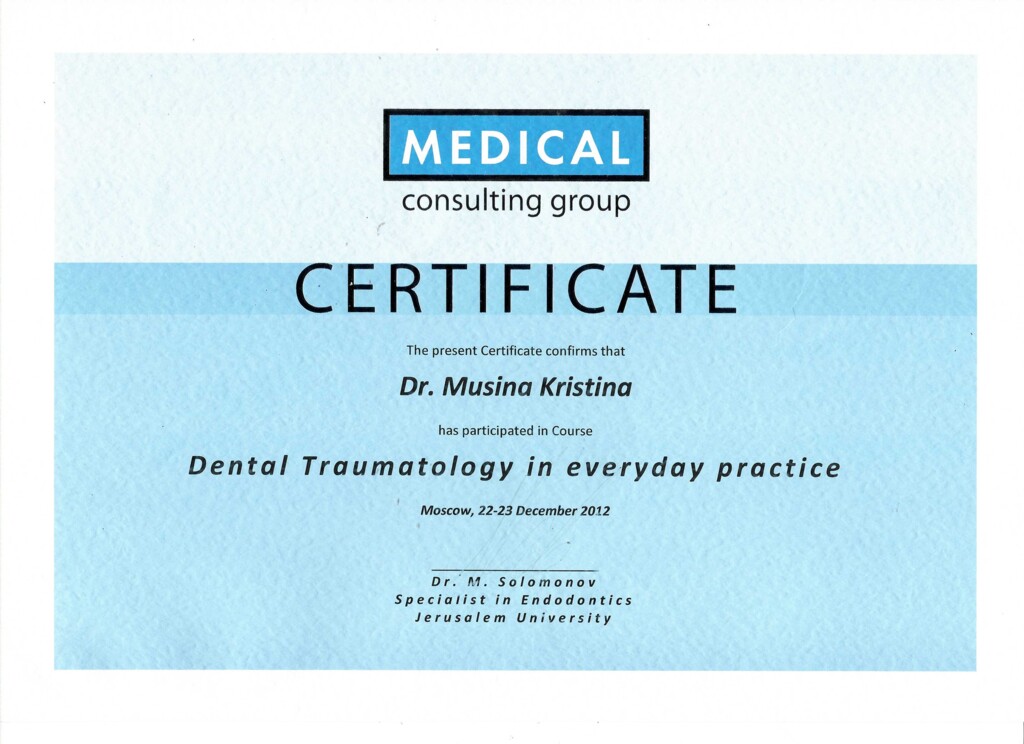 Has participated in Course: "Dental Traumatology in everyday practice". 2012 г.
